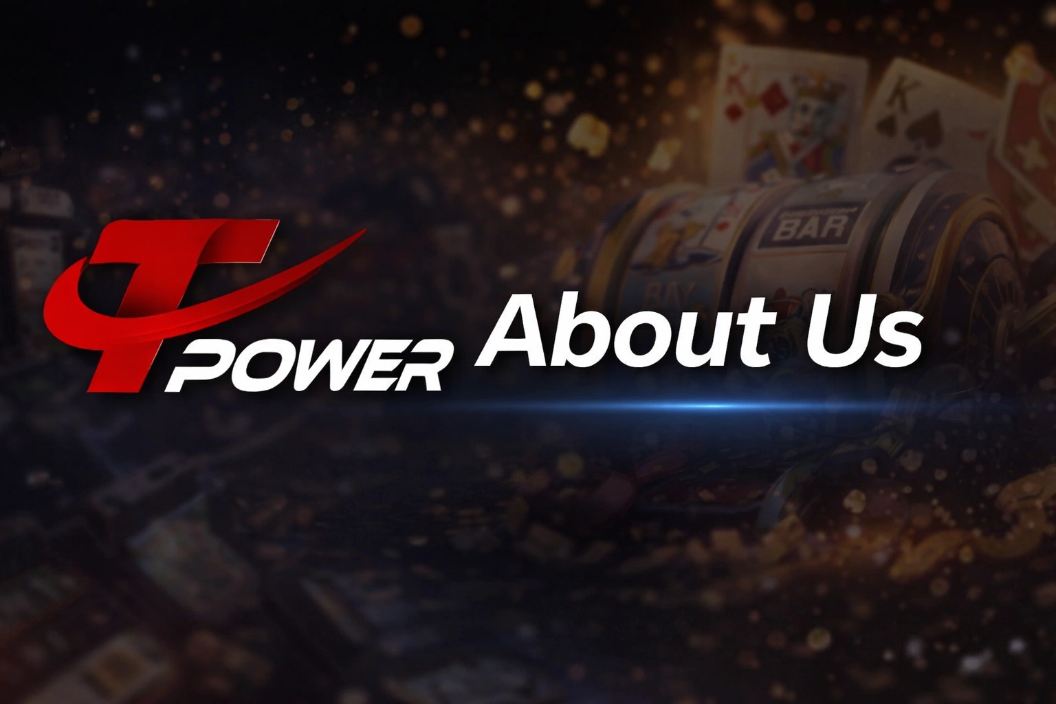 Tpower Malaysia platform overview banner showing Tpower logo and About Us page introduction