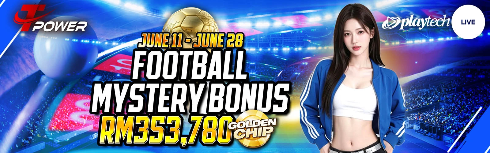 TPower Football Mystery Bonus promotion Malaysia featuring RM353,780 Golden Chip rewards and Playtech Live event June 2026