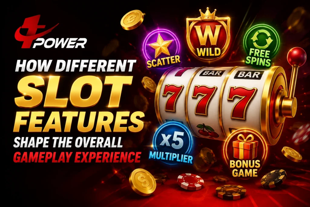 How Different Slot Features Shape the Overall Gameplay Experience with Wild, Scatter, Free Spins, Multipliers and Bonus Games | TPower